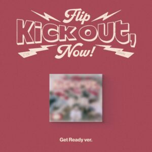 Kick Out, Flip Now! (Versión Digipack)