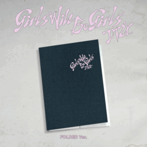 Girls Will Be Girls (Versión Folder)