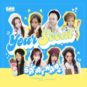 SAY MY NAME - 너의 향기