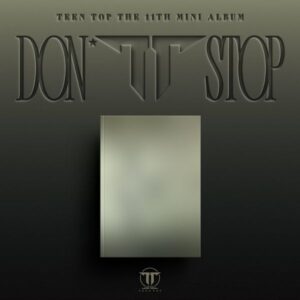 TEEN TOP - DON’T STOP